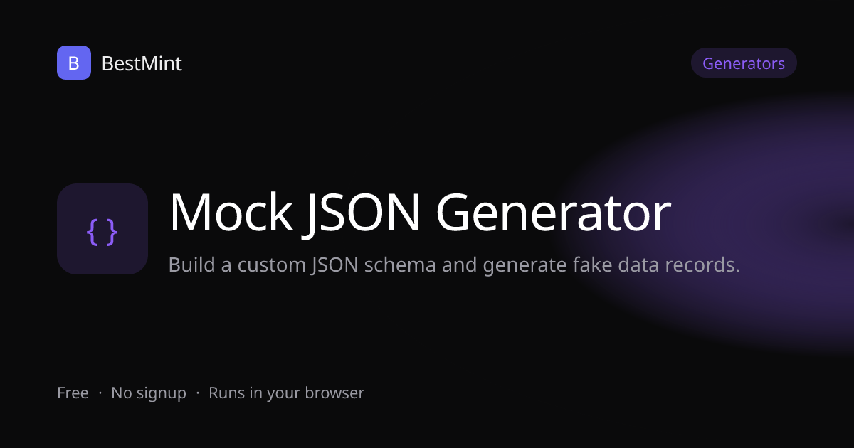 Mock JSON Generator — Free Custom-Schema Fake Data | BestMint